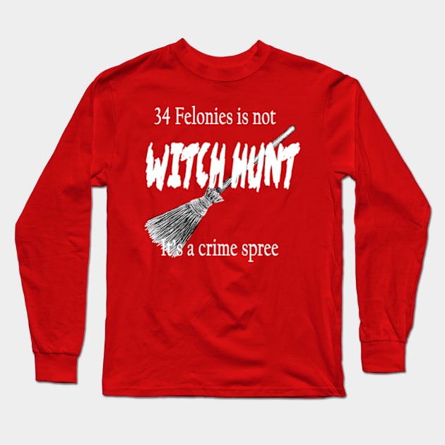 Donald Trump Not a Witch Hunt Long Sleeve T-Shirt by jack.grodeska@gmail.com